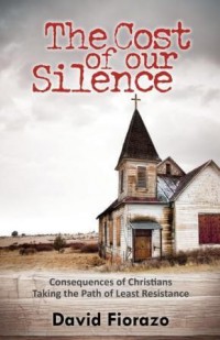 The Cost of our Silence, examines the Consequences of Taking the Path of Least Resistance