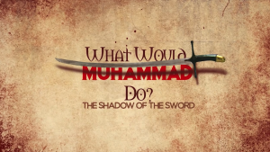 Documentary Exposes - What Would Mohammad Do