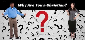 Why-Are-You-a-Christian