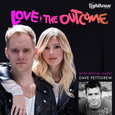 LOVE & THE OUTCOME w/ special guest RI native, Dave Pettigrew
