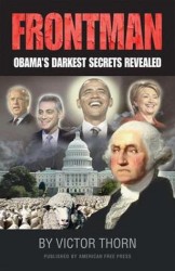 Frontman: Barack Obama’s Darkest Secrets Revealed