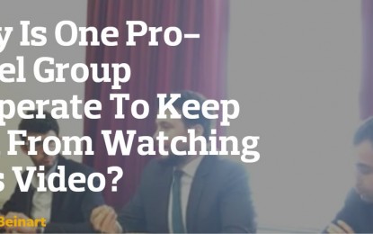 Why Is One Pro-Israel Group Desperate To Keep You From Watching This Video?