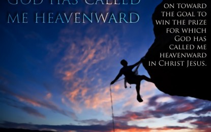 Pressing Heavenward to Win the Prize