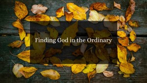 Finding-God-in-the-Ordinary