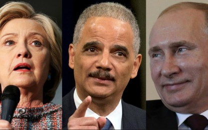 Russian Infiltration Scandal Breaks…Hillary, Holder Approved…FBI, DOJ Buried