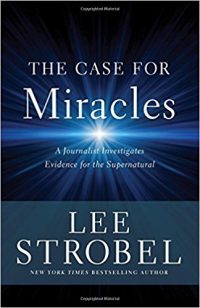 The Incredible Miracle That Shocked This Atheist-Turned-Evangelist – The Case for Miracles
