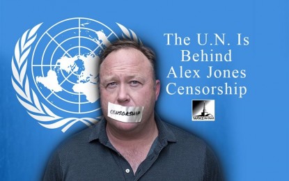 The U.N. Is Behind Alex Jones Censorship